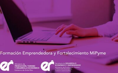 Continúan abiertas las capacitaciones y talleres dirigidos a emprendedores y MiPyMEs entrerrianas
